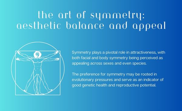 The Art of Symmetry: Aesthetic Balance and Appeal in the physical attractiveness psychology