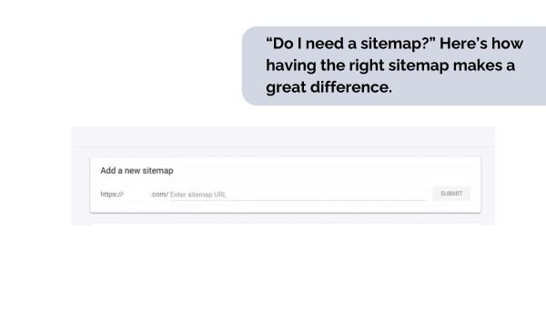 “Do I need a sitemap” Here’s how having the right sitemap makes a great difference