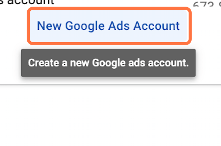 Click on "New Google Ads Account"