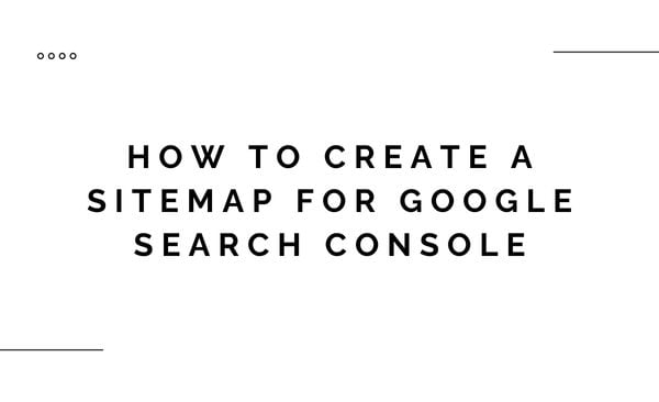 How to create a Sitemap for Google Search Console